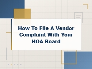 Filing a Vendor Complaint with Your Hoa Board