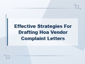 How to Write an Effective Hoa Vendor Complaint Letter