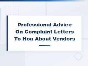 How to Write a Complaint Letter to Your Hoa About Vendors