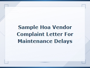 Sample Hoa Complaint Letter for Maintenance Delays